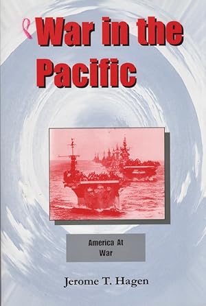 Seller image for War in the Pacific America at War Series Volume 1. Inscribed, signed by the author for sale by Americana Books, ABAA