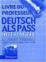Image du vendeur pour Deutsch Als Pass Interaktiv : Allemand, Terminale (livre Du Professeur) mis en vente par RECYCLIVRE