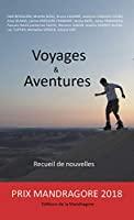 Image du vendeur pour Voyages Et Aventures : Recueil De Nouvelles : Prix Mandragore 2018 mis en vente par RECYCLIVRE