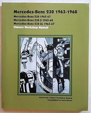 Mercedes Benz 230 (1963-1968) Owners Workshop Manual (Autobooks)