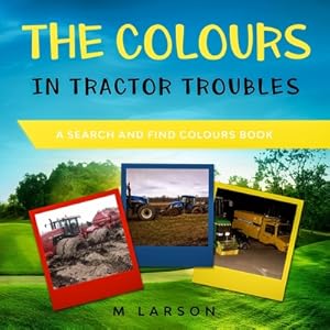 Seller image for The Colours in Tractor Troubles (Paperback or Softback) for sale by BargainBookStores
