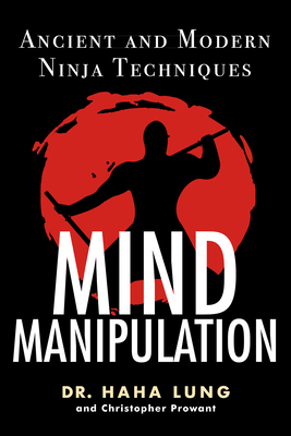 Immagine del venditore per Mind Manipulation: Ancient and Modern Ninja Techniques (Paperback or Softback) venduto da BargainBookStores