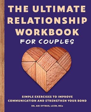 Seller image for The Ultimate Relationship Workbook for Couples: Simple Exercises to Improve Communication and Strengthen Your Bond (Paperback or Softback) for sale by BargainBookStores