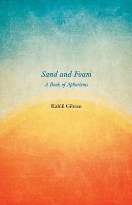 Immagine del venditore per Sand and Foam - A Book of Aphorisms (Paperback or Softback) venduto da BargainBookStores