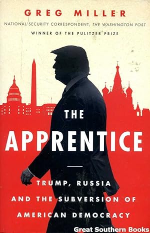 Seller image for The Apprentice: Trump, Russia, and the Subversion of American Democracy for sale by Great Southern Books
