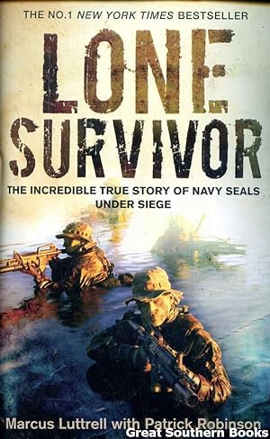 Seller image for Lone Survivor: The Eyewitness Account of Operation Redwing and the Lost Heroes of SEAL Team 10 for sale by Great Southern Books
