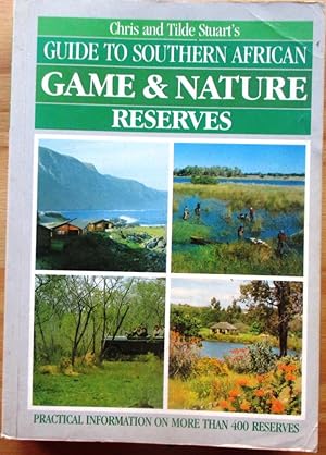 Chris and Tilde Stuart's Guide to Southern African Game & nature Reserves