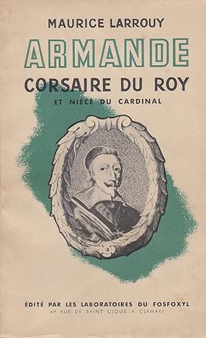 Armande corsaire du Roy et nièce du Cardinal