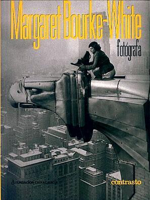 Immagine del venditore per MARGARET BOURKE-WHITE: FOTGRAFA. venduto da Librera Anticuaria Galgo