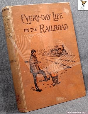 Every-day Life on the Railroad