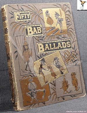 Bild des Verkufers fr Fifty Bab Ballads: Much Sound and Little Sense zum Verkauf von BookLovers of Bath