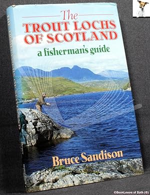 Bild des Verkufers fr Trout Lochs of Scotland: A Fisherman's Guide. zum Verkauf von BookLovers of Bath