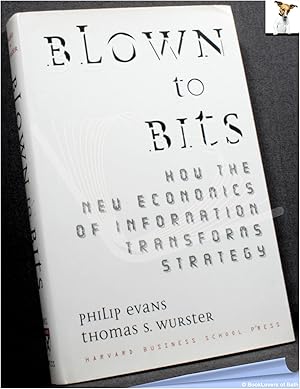 Imagen del vendedor de Blown to Bits: How the New Economics of Information Transforms Strategy a la venta por BookLovers of Bath