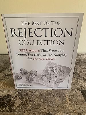 Imagen del vendedor de The Best of the Rejection Collection: 293 Cartoons That Were Too Dumb, Too Dark, or Too Naughty for The New Yorker [FIRST EDITION, FIRST PRINTING] a la venta por Vero Beach Books