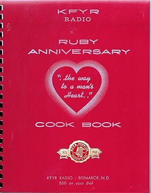 KFYR Radio Ruby Anniversary Cookbook: The Way to a Man's Heart