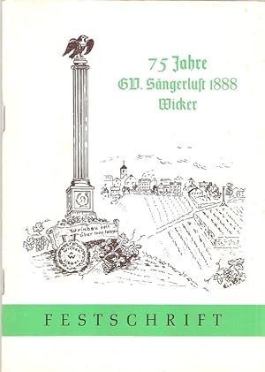 75 Jahre Gesangverein "Sängerlust" 1888 Wicker e.V. Festschrift z. 75 jährigen Jubiläum verb. mit...