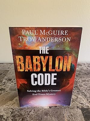 Seller image for The Babylon Code: Solving the Bible's Greatest End Times Mystery [SIGNED Advance Reading Copy/Uncorrected Proof] for sale by Vero Beach Books