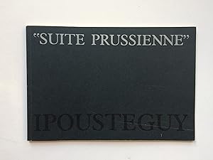 Seller image for IPOUSTEGUY : "Suite Prussienne", Berlin 1973-1974 for sale by Pascal Coudert