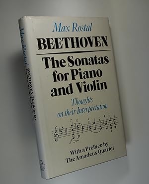 Bild des Verkufers fr Beethoven, The Sonatas for Piano and Violin: Thoughts on their Interpretation zum Verkauf von Austin Sherlaw-Johnson, Secondhand Music
