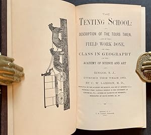 The Tenting School: A Description of the Tours Taken, and of the Field Work Done, by the Class in...