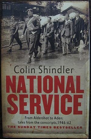 National Service: From Aldershot to Aden: tales from the conscripts, 1946-62