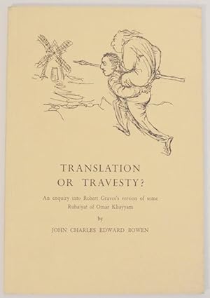 Seller image for Translation or Travesty? An Enquiry into Robert Grave's version of some Rubaiyat of Omar Khayyam for sale by Jeff Hirsch Books, ABAA