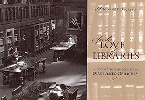 Imagen del vendedor de For the Love of Libraries: Photographs and Anecdotes a la venta por A Cappella Books, Inc.