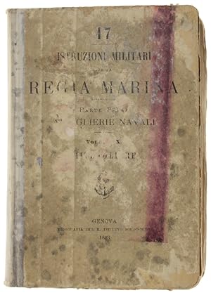 ISTRUZIONI MILITARI PER LA REGIA MARINA. Parte prima: ARTIGLIERIE NAVALI Volume X. MITRAGLIERE.: