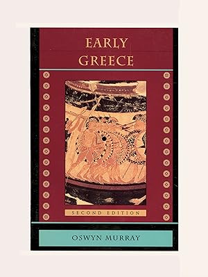Early Greece by Oswyn Murray. Published by Harvard University Press in 1993. Covering Ancient His...