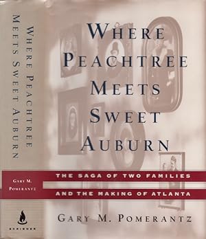 Seller image for Where Peachtree Meets Sweet Auburn: The Saga of Two Families and the Making of Atlanta for sale by Americana Books ABAA