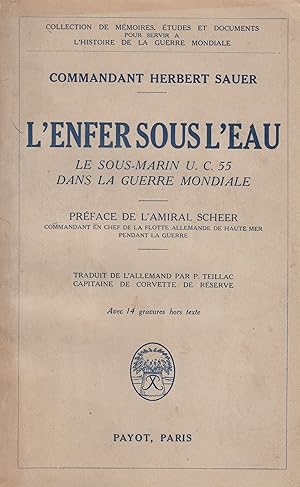 L'enfer sous l'eau - le sous-marin U.C.55 dans la guerre mondiale -