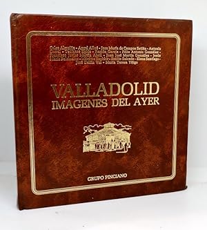 VALLADOLID - IMÁGENES DEL AYER