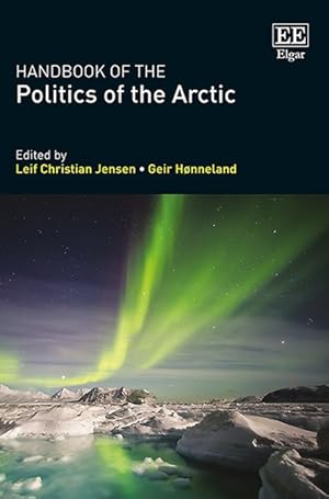 Bild des Verkufers fr Handbook of the Politics of the Arctic zum Verkauf von GreatBookPricesUK