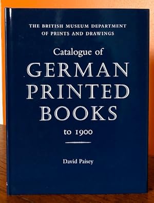 CATALOGUE OF GERMAN PRINTED BOOKS TO 1900