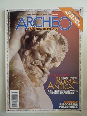 ARCHEO Attualità del Passato Anno X Numero 5 Maggio 1995 DOSSIER RICOSTRUIRE ROMA ANTICA