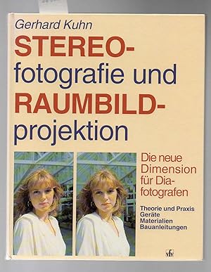 Stereofotografie und Raumbildprojektion. Die neue Dimension für Diafotografen.