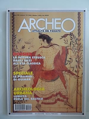 ARCHEO Attualità del Passato Anno VII Numero 10 Ottobre 1993 DOSSIER: LA PITTURA ETRUSCA DAGLI IN...