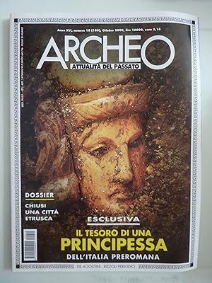 ARCHEO Attualità del Passato Anno XVI Numero 10 Ottobre 2000 ESCLUSIVA IL TESORO DI UNA PRINCIPES...