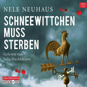 Nele Neuhaus: Schneewittchen Muss Sterben