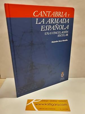 Image du vendeur pour CANTABRIA Y LA ARMADA ESPAOLA, UNA VINCULACIN SECULAR mis en vente par Librera Kattigara