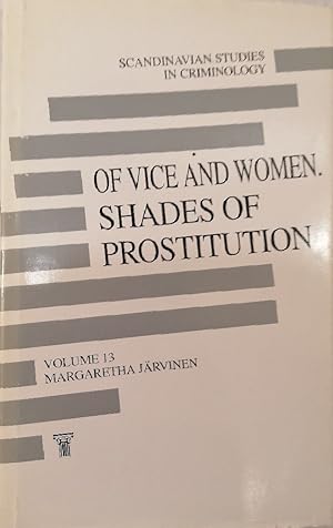 Bild des Verkufers fr Of Vice and Women: Shades of Prostitution (SCANDINAVIAN STUDIES IN CRIMINOLOGY) zum Verkauf von Buchhandlung Loken-Books