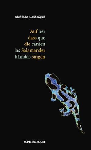 Bild des Verkufers fr Auf dass die Salamander singen zum Verkauf von AHA-BUCH GmbH