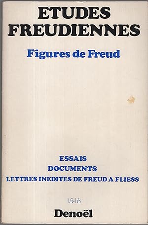 Seller image for REVUE : ETUDES FREUDIENNES - N15-16 - AVRIL 1979 - FIGURES DE FREUD - ESSAIS DOCUMENTS LETTRES INEDITES DE FREUD A FLIESS for sale by PRISCA