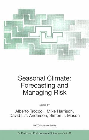 Bild des Verkufers fr Seasonal Climate: Forecasting and Managing Risk zum Verkauf von moluna