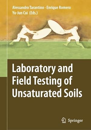 Bild des Verkufers fr Laboratory and Field Testing of Unsaturated Soils zum Verkauf von moluna