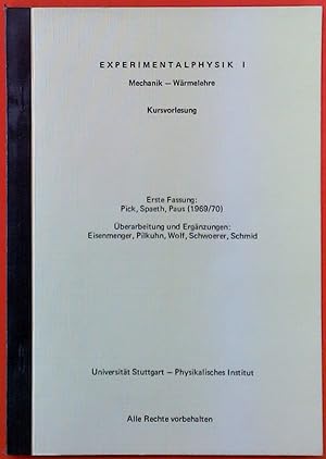 Seller image for Experimentalphysik I. Mechanik - Wrmelehre. Kursvorlesung. Erste Fassung: Pick, Spaeth, Paus (1969/70). for sale by biblion2
