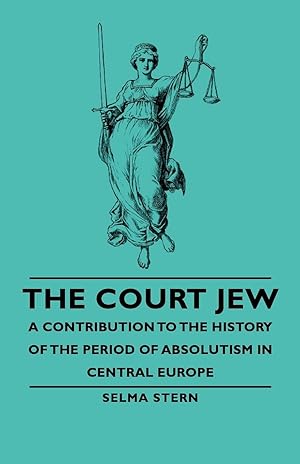 Bild des Verkufers fr The Court Jew - A Contribution to the History of the Period of Absolutism in Central Europe zum Verkauf von moluna