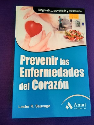 Prevenir las enfermedades del corazón: Diagnóstico, prevención y tratamiento