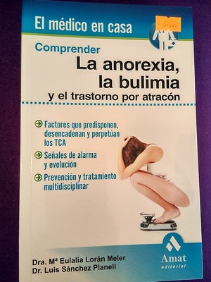 El médico en casa: Comprender la anorexia, la bulimia y el trastorno por atracón