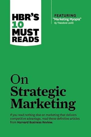 Bild des Verkufers fr HBR s 10 Must Reads on Strategic Marketing zum Verkauf von moluna